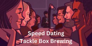 Speed Dating at Tackle Box Brewing Co, Marlborough